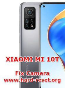 How To FIX Camera On XIAOMI MI 10T Problems ? - Hard Reset & Factory ...