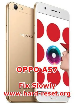 solutions to fix lagging issues on oppo a57